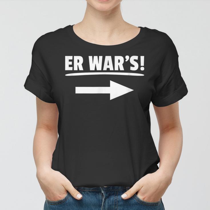 Er Wars Sprüche Partner Petzen Unschuldig Frauen Tshirt