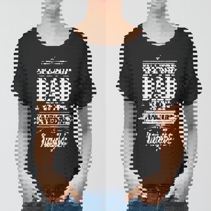 Fathers Day Daughter Daddy Father Im A Proud Dad Women T-shirt