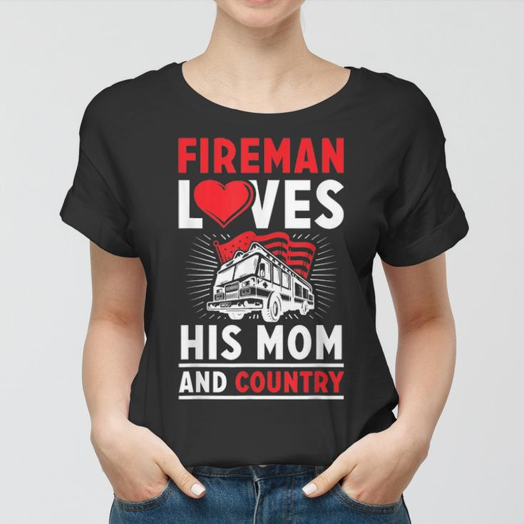 Fireman Loves His Mom And Country Mothers Day Firefighter Women T-shirt