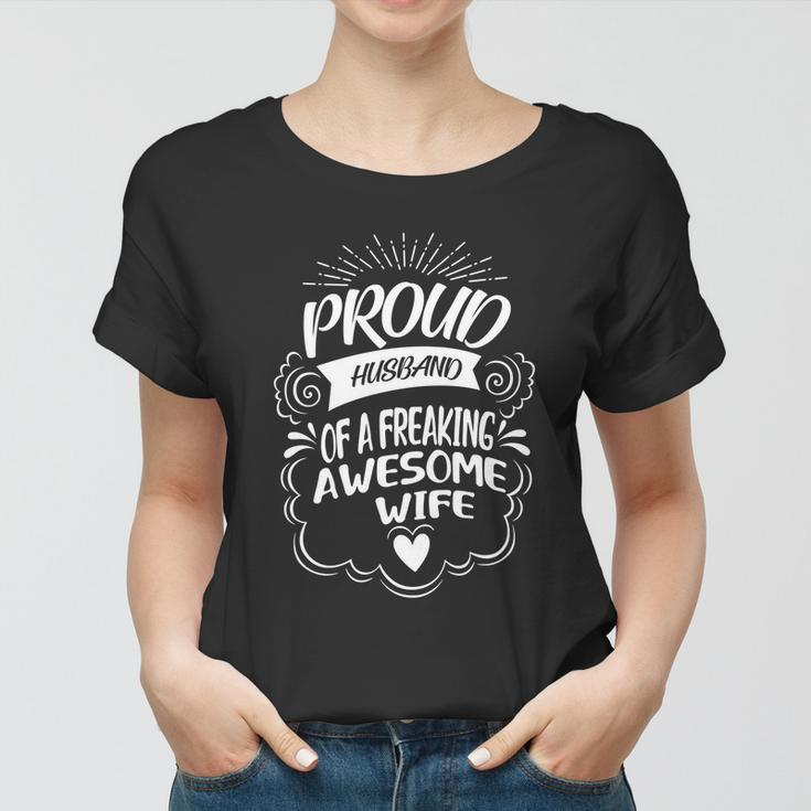 Funny Proud Husband Of A Freaking Awesome Wife Cool Gift Women T-shirt