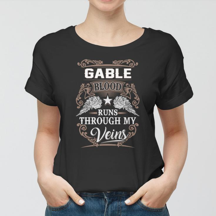 Gable Name - Gable Blood Runs Through My V Women T-shirt
