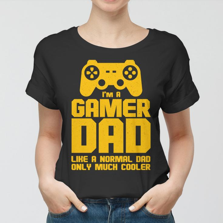 Gamer Dad Like A Normal Dad But Much Cooler V2 Women T-shirt