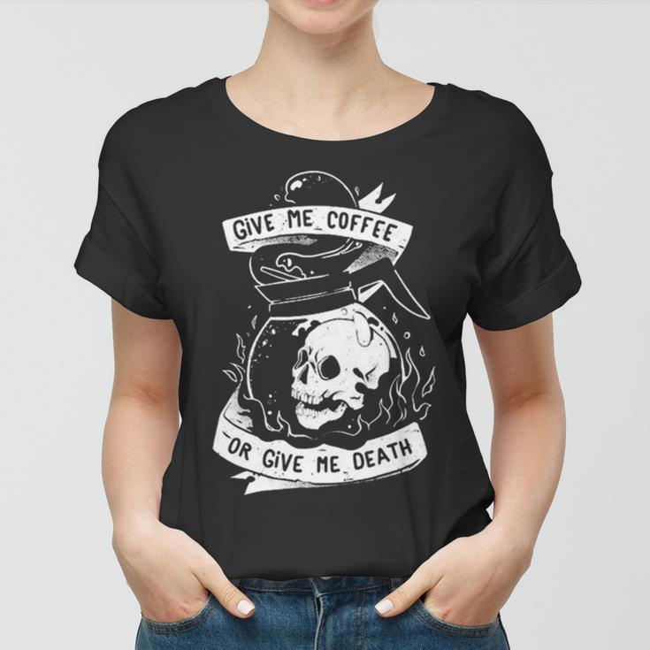 Give Me Coffee Or Give Me Death Skull Evil Women T-shirt