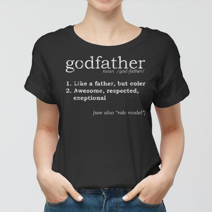 Godfather Definition Role Model Gift Godchild Baptismal Women T-shirt
