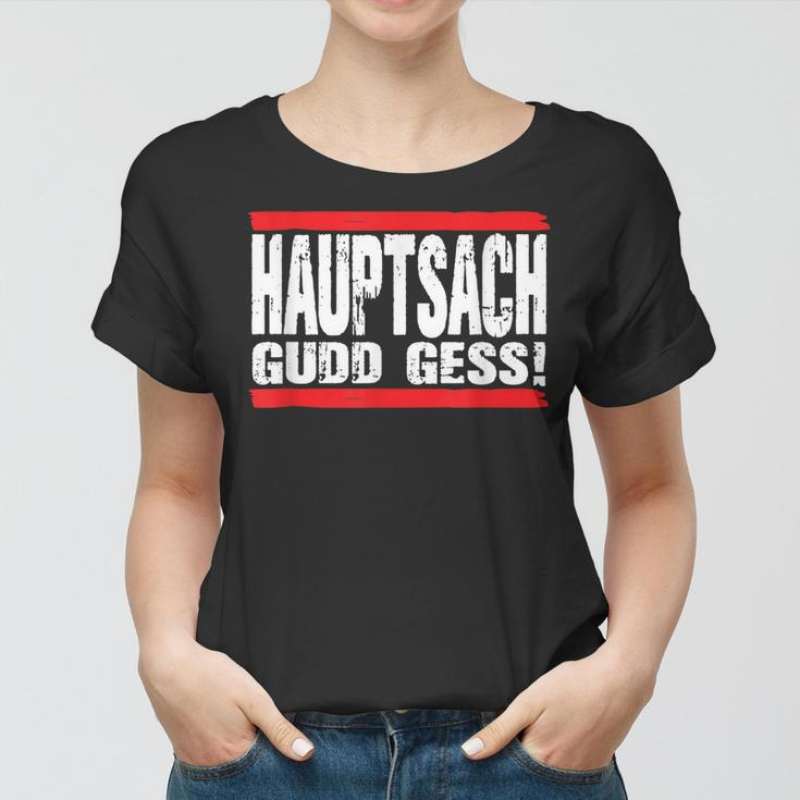 Hauptsach Gudd Gess Saarländisch Saarland Frauen Tshirt