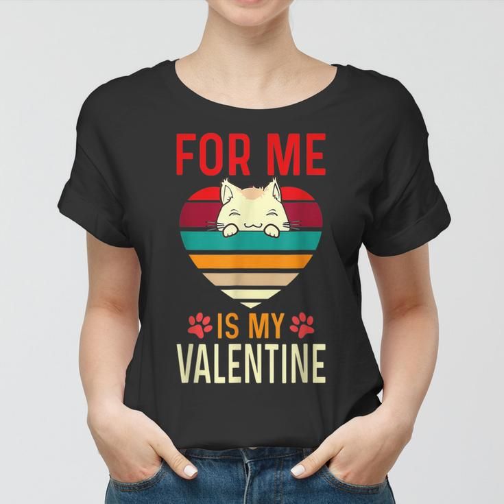 Heart Cat For Valentine For Me My Cat Is My Valentine Women T-shirt