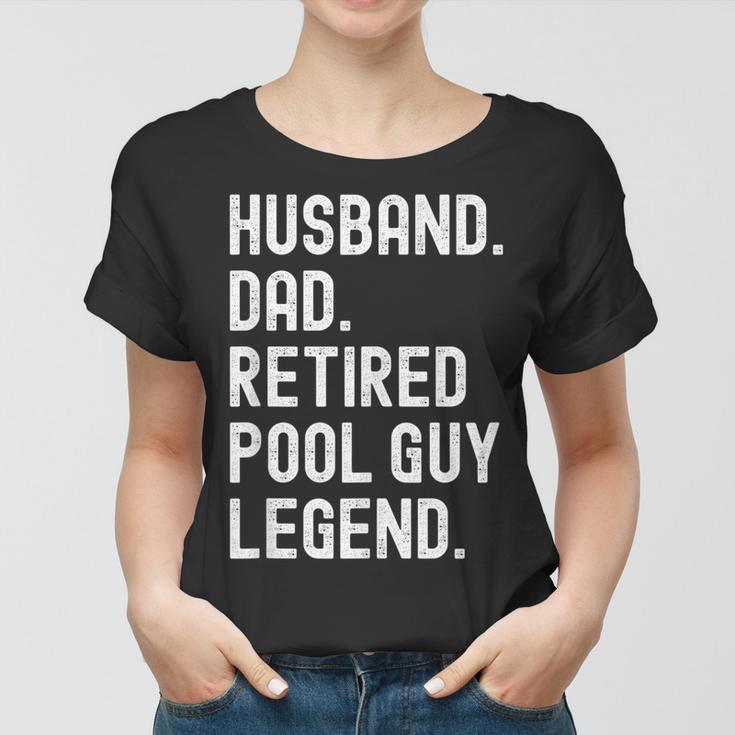 Herren Ehemann Vater Pool Guy Legend Im Ruhestand Frauen Tshirt