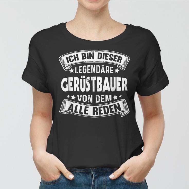 Herren Gerüstbauer Legende Handwerker Lustiges Gerüstbau Frauen Tshirt