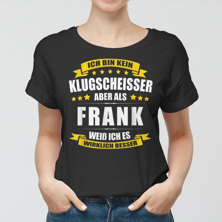 Herren Name Frank Vorname Namensgeschenke Namenstag Fun Frauen Tshirt