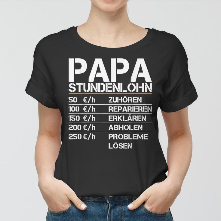 Herren Papa Stundenlohn Witzig Geschenk Lustiger Spruch Vater Women T-shirt