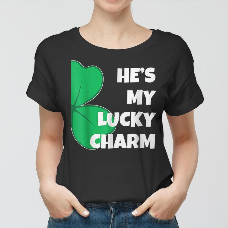 Hes My Lucky Charm Funny St Patricks Day Couple Women T-shirt