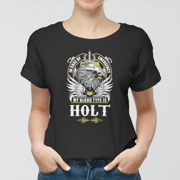 Holt Name- In Case Of Emergency My Blood Women T-shirt
