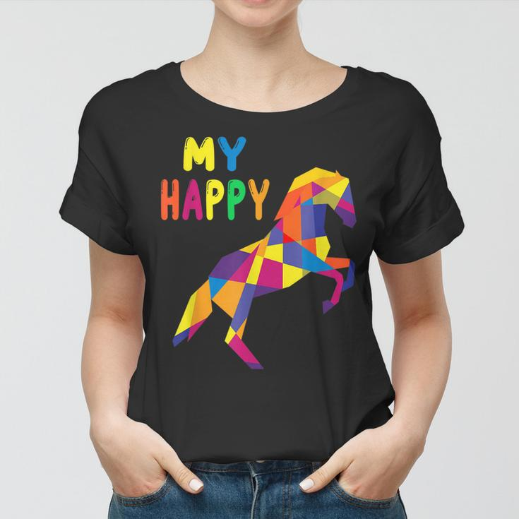 Horses Equestrian Stressag My Happy Pro Dressage Eventing Women T-shirt