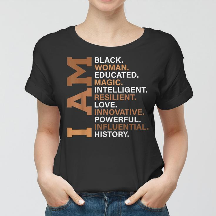I Am Black Woman Educated Melanin Black History Month Women Women T-shirt