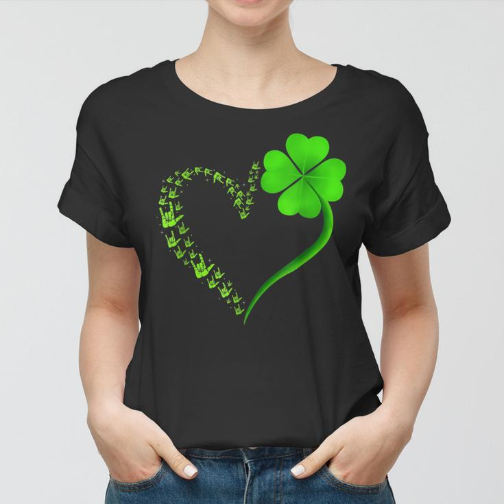 I Love You Hand Sign Language Heart Shamrock St Patricks Day Women T-shirt