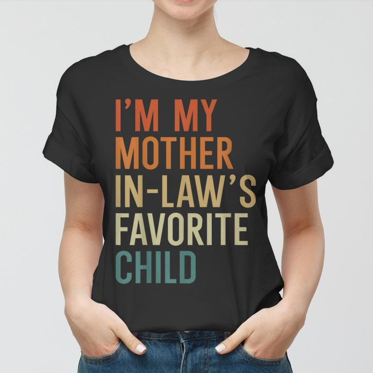 Im My Mother-In-Laws Favorite Child Funny Son In Law Women T-shirt