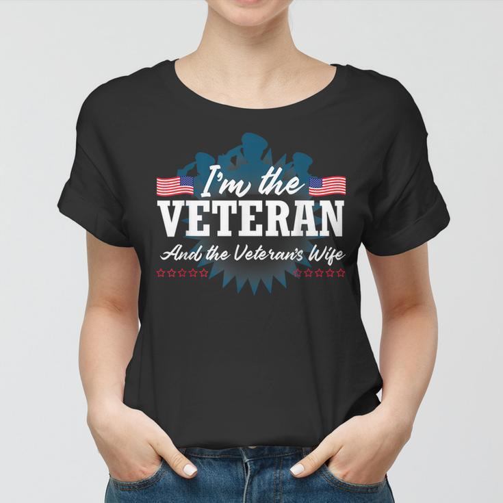 Im The Veteran And The Veterans Wife Veterans Day Women T-shirt