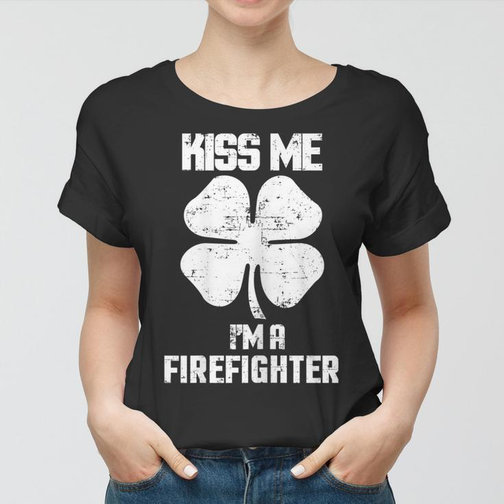 Kiss Me Im A Firefighter Shirt St Patricks Day Clothes Women T-shirt