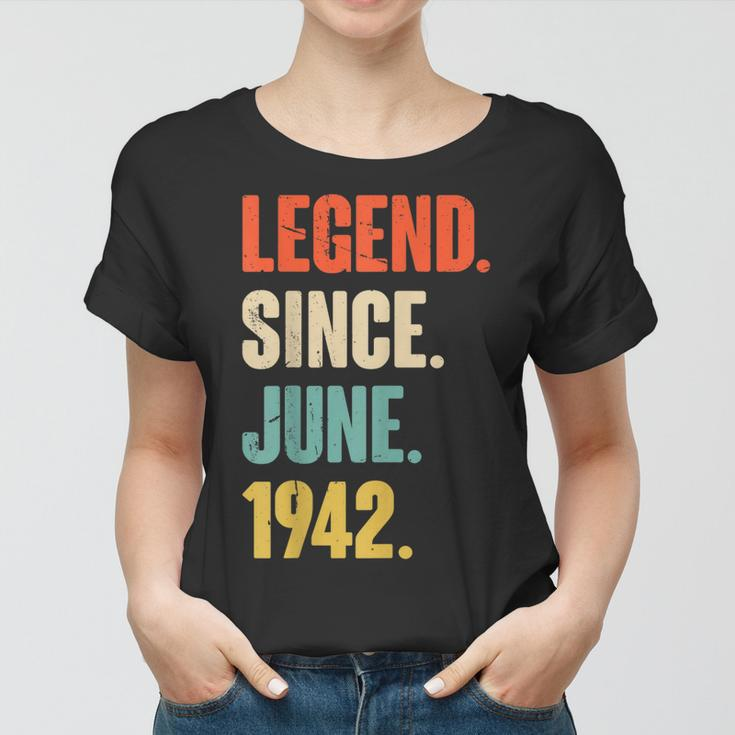 Legend Since Juni 1942 80 Jahre Alt Geschenk 80 Geburtstag Frauen Tshirt