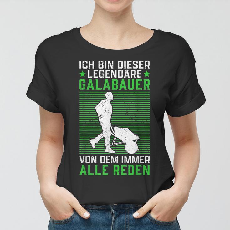 Legendärer Galabauer Landschaftsgärtner Galabau Frauen Tshirt