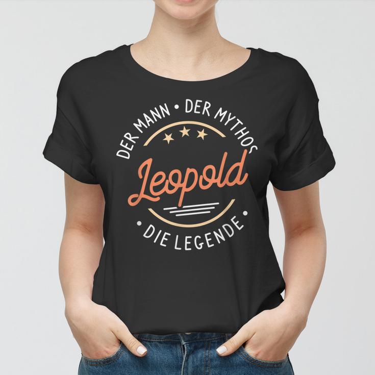 Leopold Der Mann Der Mythos Die Legende Frauen Tshirt