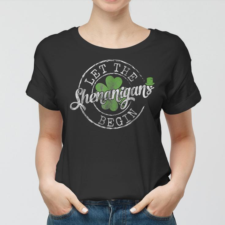 Let The Shenanigans Begin Funny Clovers St Patricks Day Women T-shirt