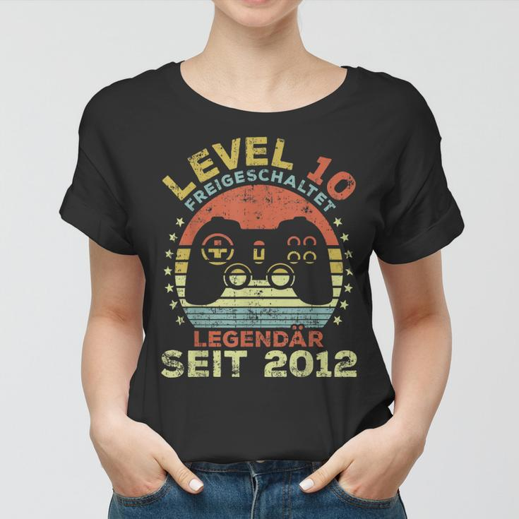 Level 10 Freigeschaltet Legendär Seit 2012 10 Geburtstag Frauen Tshirt