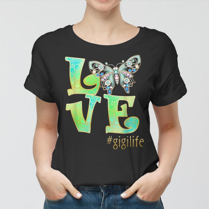 Love Gigi Life Butterfly Art Mothers Day Gift For Mom Women Women T-shirt