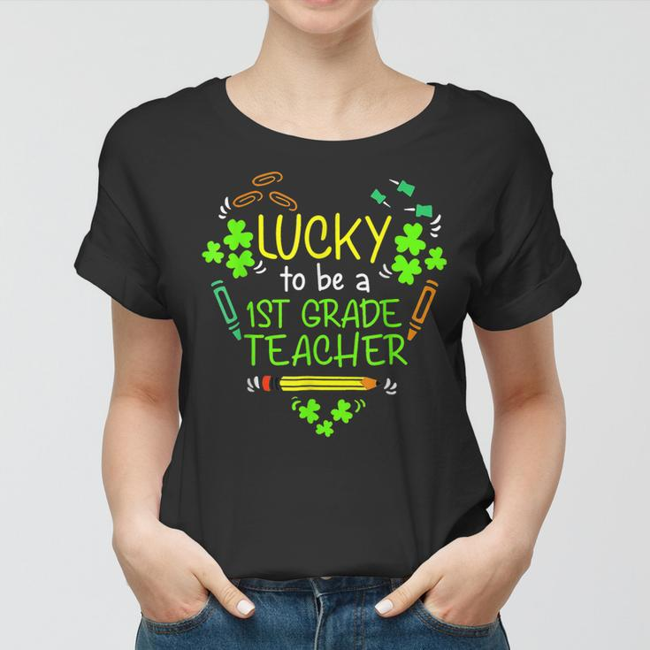 Lucky To Be A 1St Grade Teacher Shamrock St Patricks Day Women T-shirt
