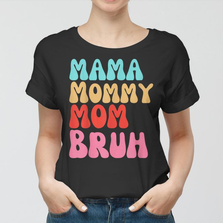 Mama Mommy Mom Bruh Mothers Day Vintage Funny Groovy Mother Women T-shirt