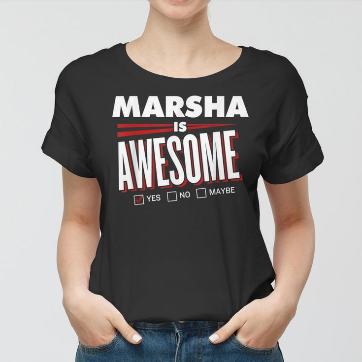 Marsha Is Awesome Family Friend Name Funny Gift Women T-shirt