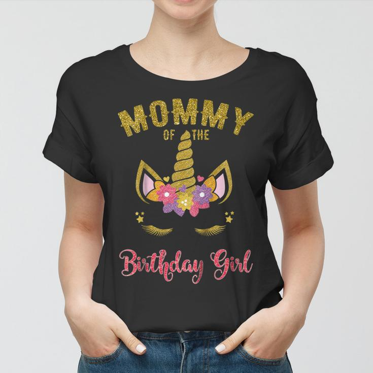 Mommy Of The Birthday Girl Unicorn Matching Outfit Women T-shirt