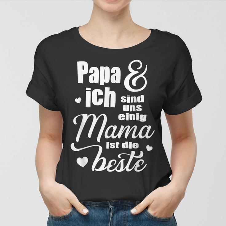 Muttertagsgeschenk Für Mama Papa Ich Sind Uns Einig Frauen Tshirt