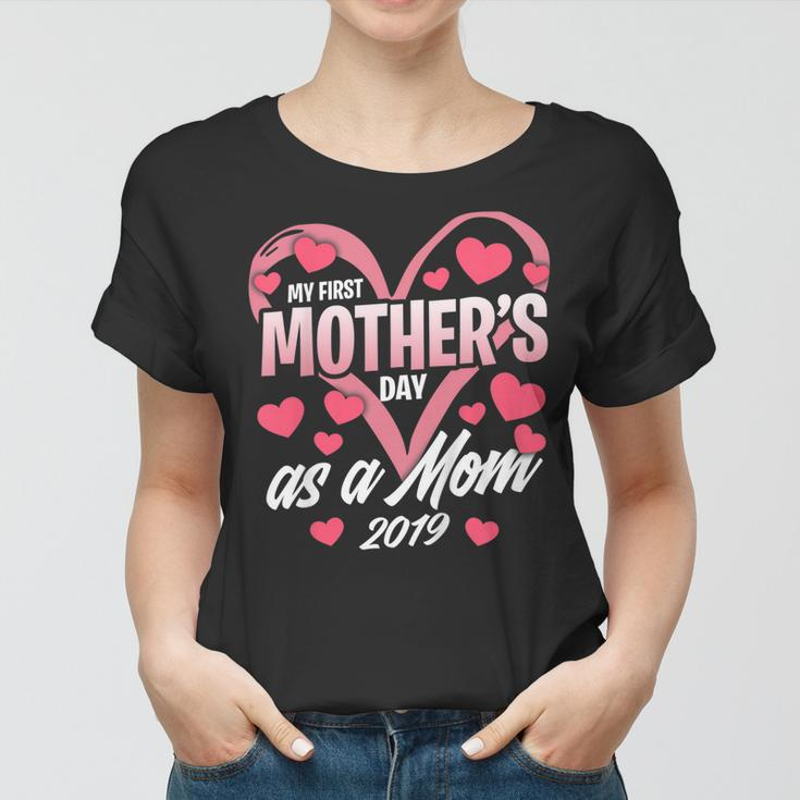 My First Mothers Day As A Mom 2019 Shirt Gift For New Mommy Women T-shirt