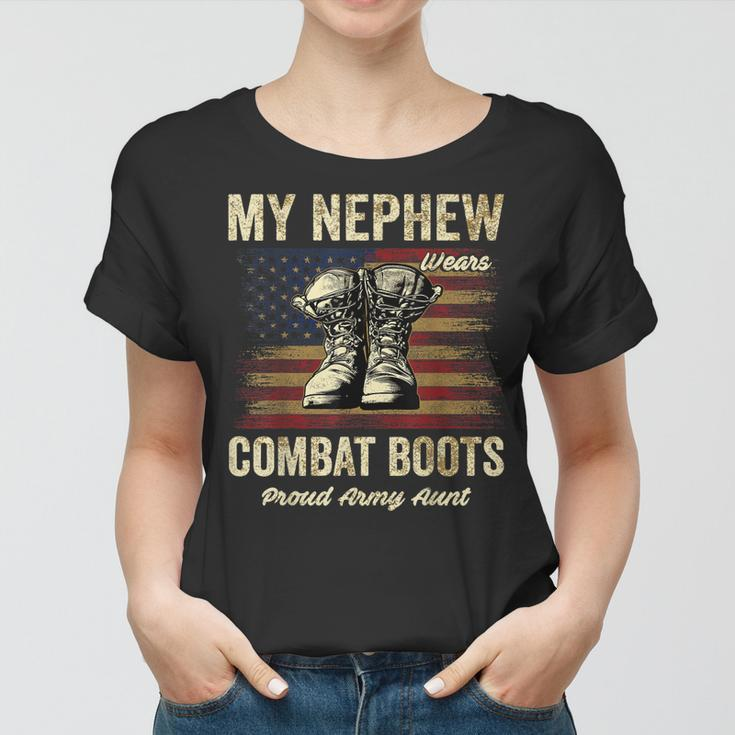 My Nephew Wears Combat Boots Proud Army Aunt Veteran Women T-shirt
