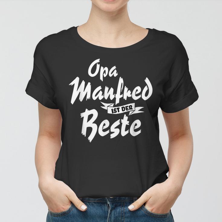 Opa Manfred Ist Der Beste Witziges Geschenk Frauen Tshirt