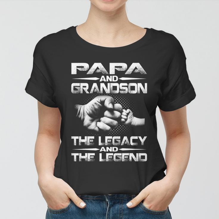 Papa And Grandson The Legend And The Legacy Tshirt Women T-shirt