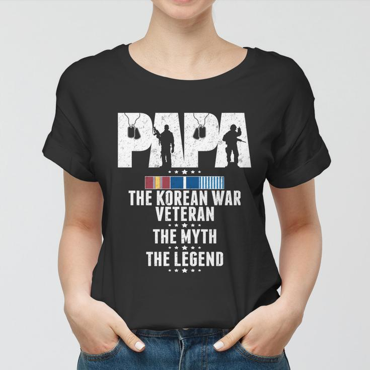 Papa The Korean War Veteran The Myth The Legend Grandpa Gift Women T-shirt