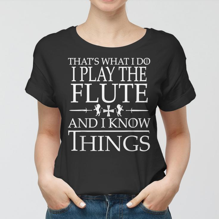 Passionate Flute Players Are Smart And They Know Things V2 Women T-shirt