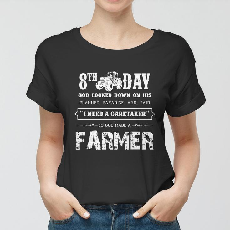 Perfect Farmer T-Shirt Gift On The 8Th Day God Made Farmer Women T-shirt