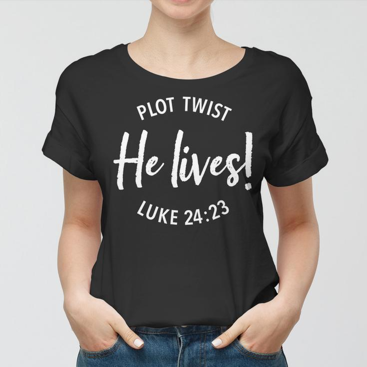 Plot Twist He Lives Shirt Easter Sunday Saying Dark Women T-shirt