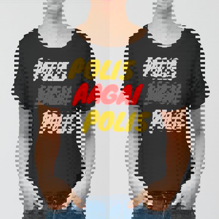 Polis Aagai Polis Women T-shirt