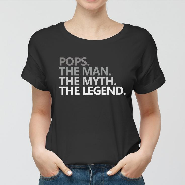 Pop The Man The Myth The Legend Gift For Pop Women T-shirt