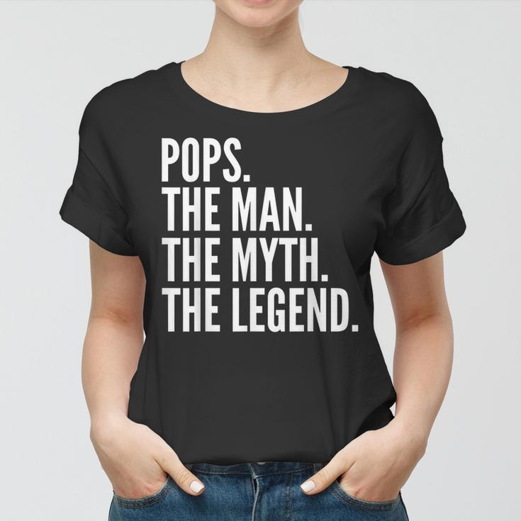 Pops The Man Der Mythos Die Legende Dad Frauen Tshirt