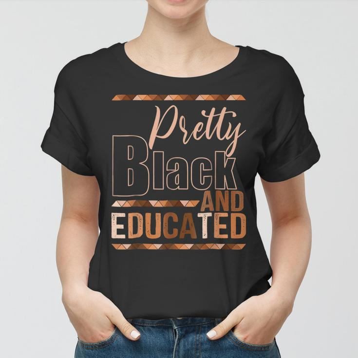 Pretty Black And Educated African Pride Black Month History Women T-shirt