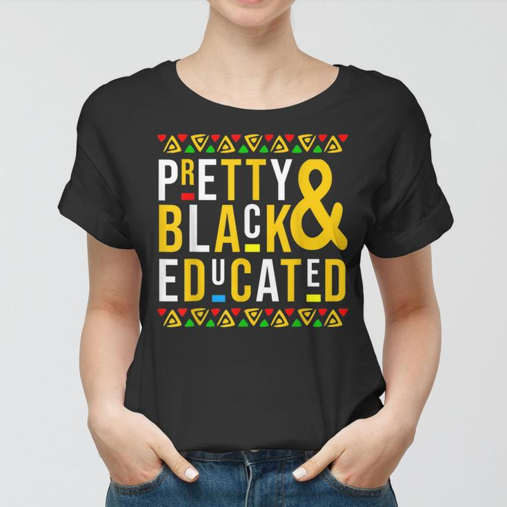 Pretty Black And Educated African Women Black History Month V7 Women T-shirt