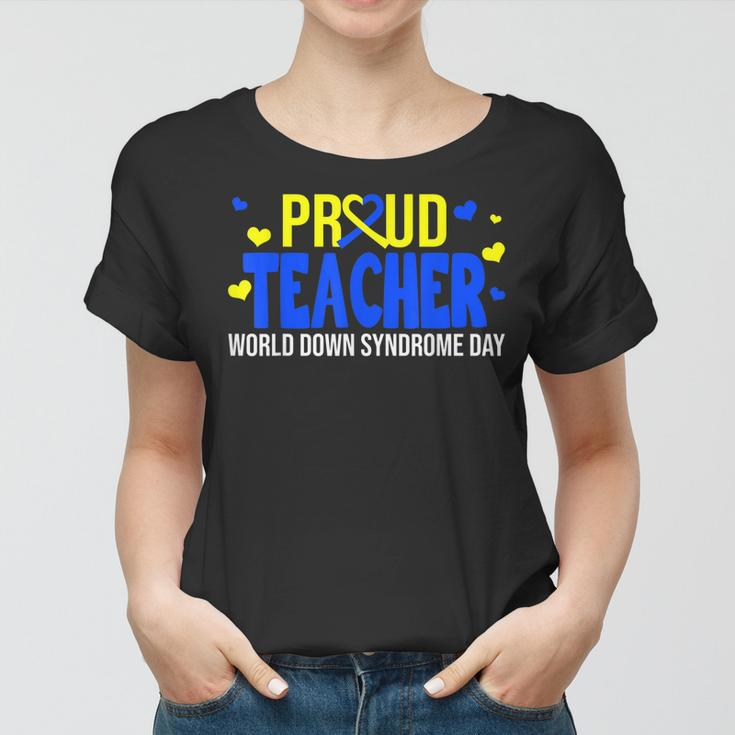 Proud Teacher World Down Syndrome Awareness Day Gifts Women T-shirt