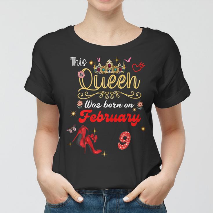 This Queen Was Born On Februar 9 Februar Geburtstag Frauen Frauen Tshirt