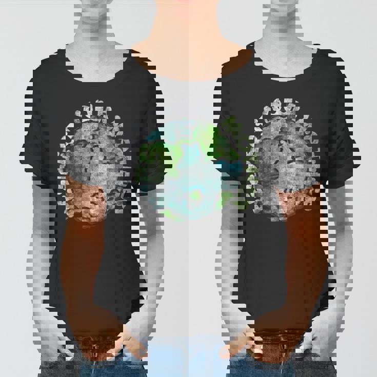 Respect Your Mother Vintage Earth Day Women T-shirt