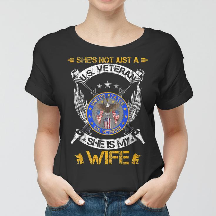 Shes Not Just A Us Military Veteran She Is My Wife Women T-shirt